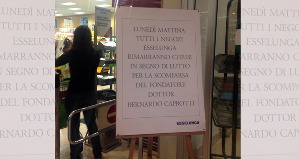 Avviso Esselunga chiusa per lutto fondatore Bernardo Caprotti. Negozi chiusi lunedì 3 ottobre.